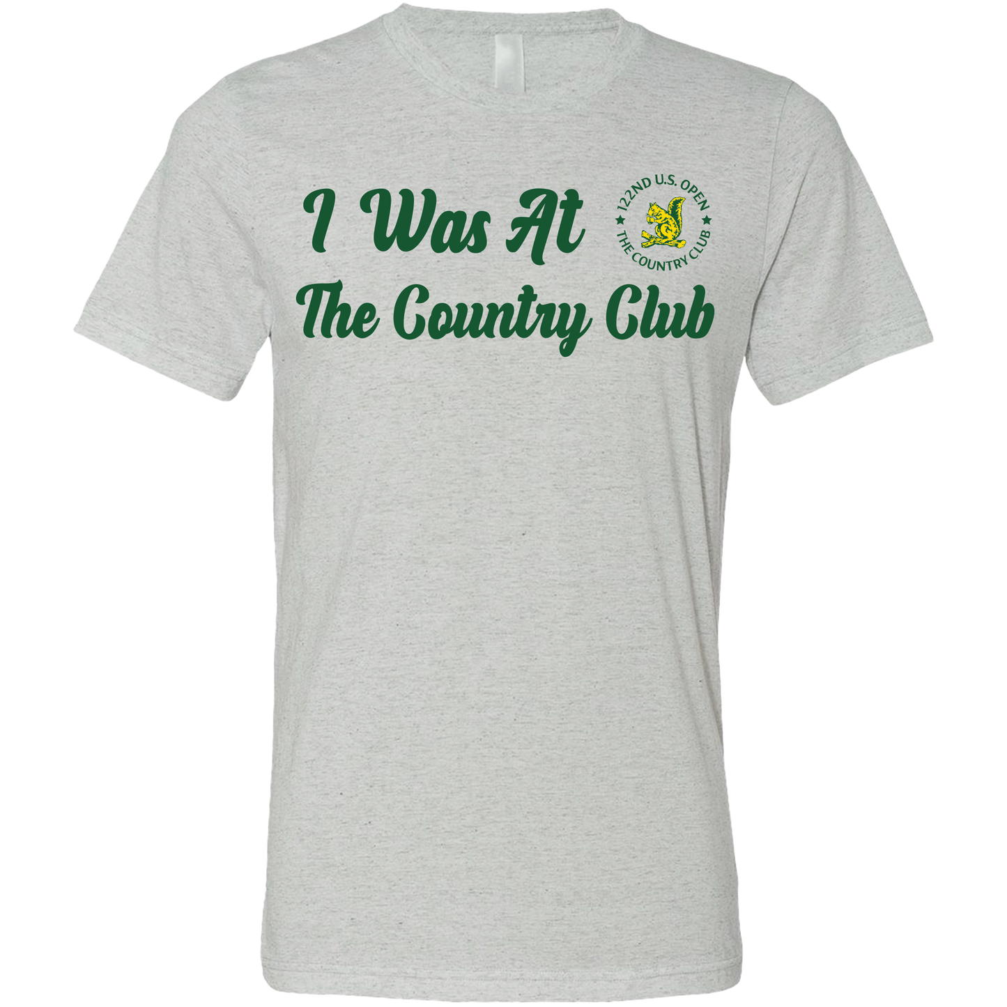 SwingJuice Golf U.S. Open I Was At The Country Club Unisex Short Sleeve T-Shirt-Light Grey