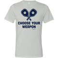 PICKLEBALL CHOOSE YOUR WEAPON UNISEX T-SHIRT