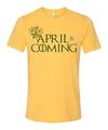 APRIL IS COMING SHORT SLEEVE TEE