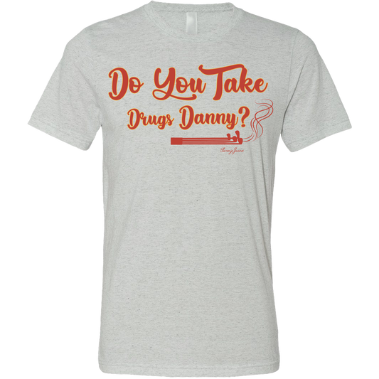 SwingJuice Golf Do You Take Drugs Danny? Short Sleeve Unisex T-Shirt-Light Grey