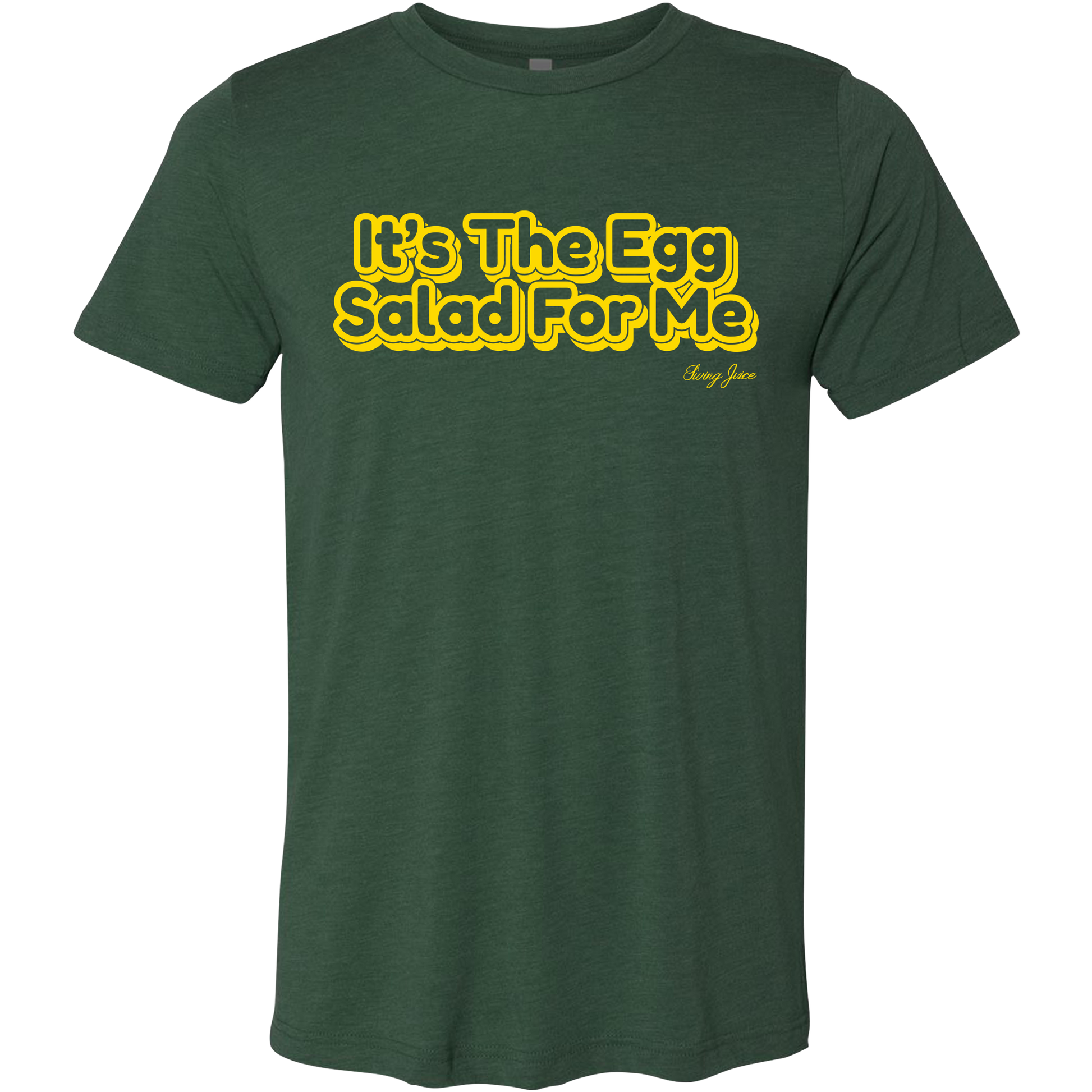 SwingJuice Golf It's The Egg Salad For Me Unisex Short Sleeve T-Shirt-Dark Green